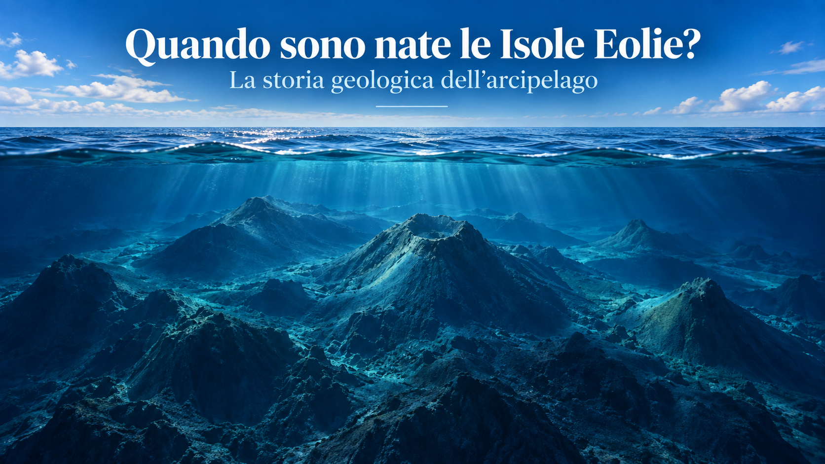 Vulcani sommersi e origine geologica delle Isole Eolie